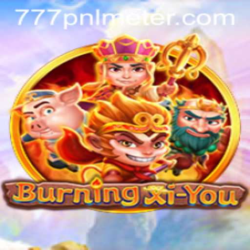 Exploring the Adventure of BurningXiYou: An Immersive Gaming Experience