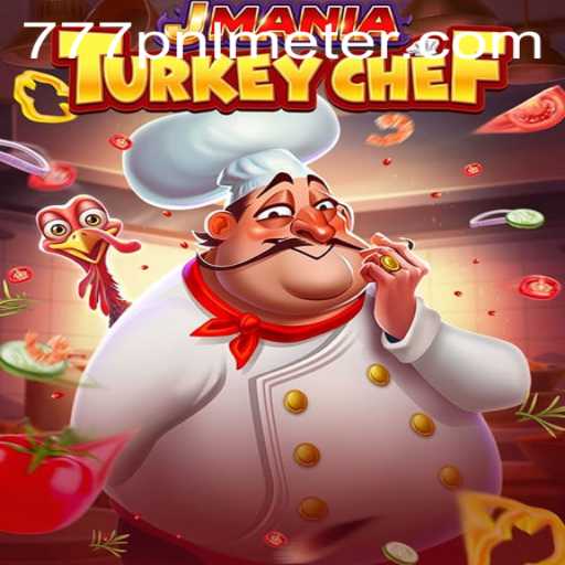 Unveiling the Culinary Adventure of JManiaTurkeyChef and the Role of the 777pnl Meter